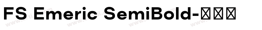 FS Emeric SemiBold字体转换